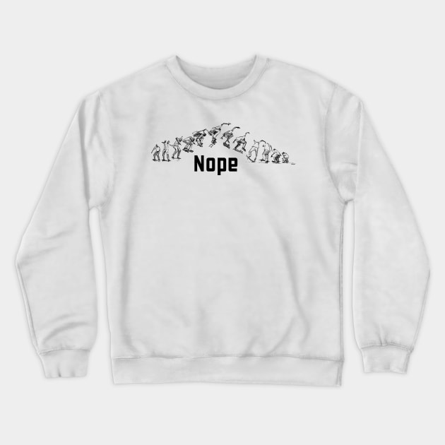 NOPE Crewneck Sweatshirt by FWACATA